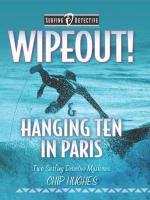 cover image of Wipeout! & Hanging Ten in Paris